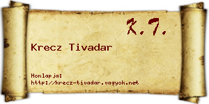 Krecz Tivadar névjegykártya